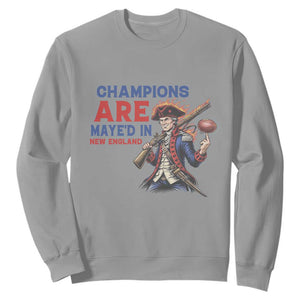 Champions Are Maye'd In New England Sweatshirt Game Day Sports Fan Gift TS12 Sport Gray Print Your Wear