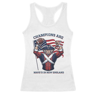 Champions Are Maye'd In New England Racerback Tank Top Funny Quarterback Football Fan TS12 White Print Your Wear