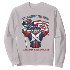 Champions Are Maye'd In New England Sweatshirt Funny Quarterback Football Fan TS12 Ice Gray Print Your Wear