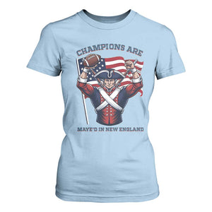 Champions Are Maye'd In New England T Shirt For Women Funny Quarterback Football Fan TS12 Light Blue Print Your Wear