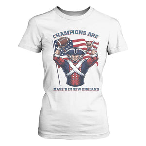 Champions Are Maye'd In New England T Shirt For Women Funny Quarterback Football Fan TS12 White Print Your Wear