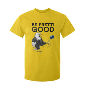 American Eagle Be Pretti Good T Shirt For Kid Minneapolis Support Gift TS12 Daisy Print Your Wear