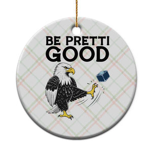 American Eagle Be Pretti Good Ceramic Ornament Minneapolis Support Gift TS12 1pc Christmas Plaid Print Your Wear