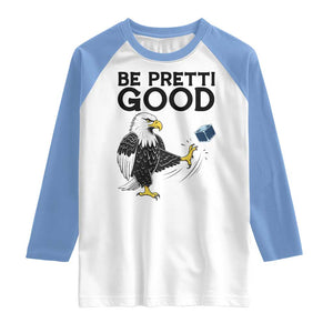 American Eagle Be Pretti Good Raglan Shirt Minneapolis Support Gift TS12 White Carolina Blue Print Your Wear