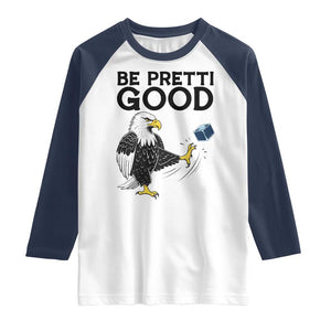 American Eagle Be Pretti Good Raglan Shirt Minneapolis Support Gift TS12 White Navy Print Your Wear