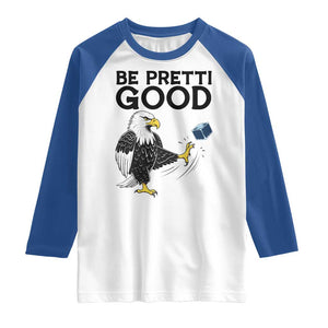 American Eagle Be Pretti Good Raglan Shirt Minneapolis Support Gift TS12 White Royal Print Your Wear