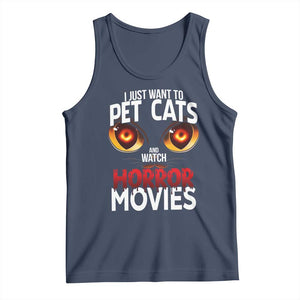 I Just Want To Pet Cats And Watch Horror Movies Tank Top TS12 Navy Print Your Wear
