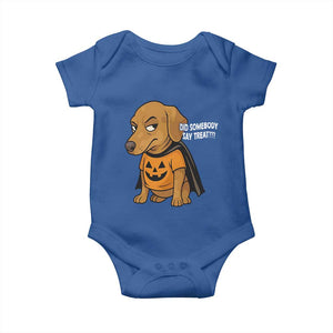 Halloween Dachshund Dog Baby Onesie Did Somebody Say Treat Meme TS12 Royal Blue Print Your Wear