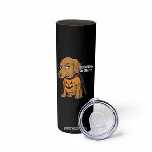 Halloween Dachshund Dog Skinny Tumbler Did Somebody Say Treat Meme TS12 Print Your Wear