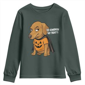 Halloween Dachshund Dog Youth Sweatshirt Did Somebody Say Treat Meme TS12 Dark Forest Green Print Your Wear