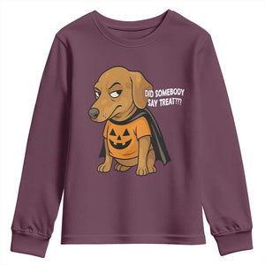 Halloween Dachshund Dog Youth Sweatshirt Did Somebody Say Treat Meme TS12 Maroon Print Your Wear