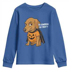 Halloween Dachshund Dog Youth Sweatshirt Did Somebody Say Treat Meme TS12 Royal Blue Print Your Wear