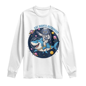 Funny Space Cat Wants Astronaut Long Sleeve Shirt Sharks Sci fi Fan Universe TS12 White Print Your Wear