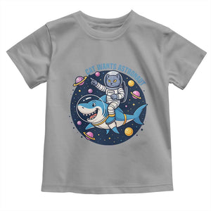 Funny Space Cat Wants Astronaut Toddler T Shirt Sharks Sci fi Fan Universe TS12 Sport Gray Print Your Wear