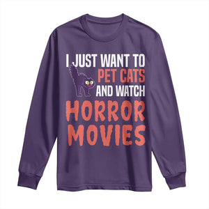Funny Just Want To Pet Cats And Watch Horror Movies Long Sleeve Shirt TS12 Purple Print Your Wear