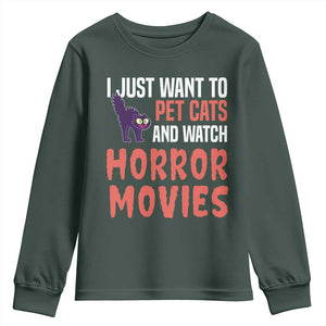 Funny Just Want To Pet Cats And Watch Horror Movies Youth Sweatshirt TS12 Dark Forest Green Print Your Wear
