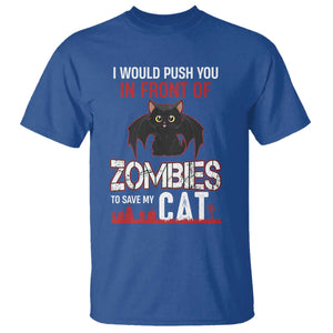 I Would Push You in Front Of Zombies To Save My Cat T Shirt Halloween Cat TS12 Royal Blue Print Your Wear