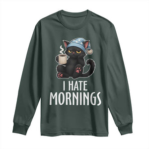 Funny I Hate Mornings Long Sleeve Shirt Cute Lazy Cat Drink Coffee TS12 Dark Forest Green Print Your Wear
