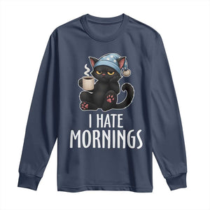 Funny I Hate Mornings Long Sleeve Shirt Cute Lazy Cat Drink Coffee TS12 Navy Print Your Wear