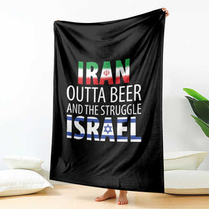 Funny Political Satire Throw Blanket Iran Outta Beer And The Struggle Israel