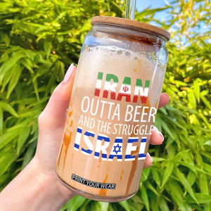 Funny Political Satire Glass Can Iran Outta Beer And The Struggle Israel