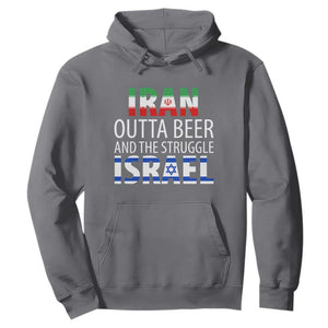 Funny Political Satire Hoodie Iran Outta Beer And The Struggle Israel