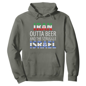 Funny Political Satire Hoodie Iran Outta Beer And The Struggle Israel