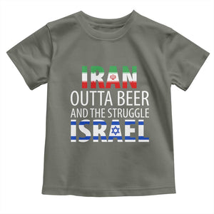 Funny Political Satire Toddler T Shirt Iran Outta Beer And The Struggle Israel