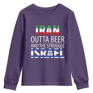 Funny Political Satire Youth Sweatshirt Iran Outta Beer And The Struggle Israel