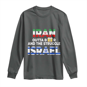 Funny Geopolitical Satire Iran Outta Beer Israel Struggle Long Sleeve Shirt