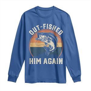 Funny Bass Fishing Long Sleeve Shirt Out Fished Him Again Fisherman Outdoor Adventure