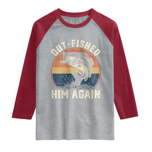 Funny Bass Fishing Raglan Shirt Out Fished Him Again Fisherman Outdoor Adventure