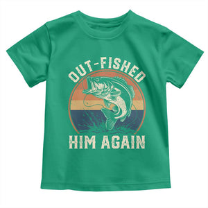 Funny Bass Fishing Toddler T Shirt Out Fished Him Again Fisherman Outdoor Adventure