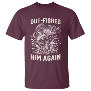 Out Fished Him Again Fisherman Angler Gift T Shirt Funny Fishing Sayings