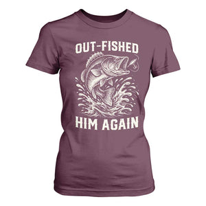 Out Fished Him Again Fisherman Angler Gift T Shirt For Women Funny Fishing Sayings