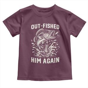 Out Fished Him Again Fisherman Angler Gift Toddler T Shirt Funny Fishing Sayings