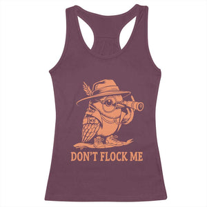 Funny Bird Watching Detective Birdwatcher Racerback Tank Top Dont Flock Me