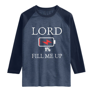 Lord Fill Me Up Faith Christian Jesus Raglan Shirt Funny Spiritual Fuel