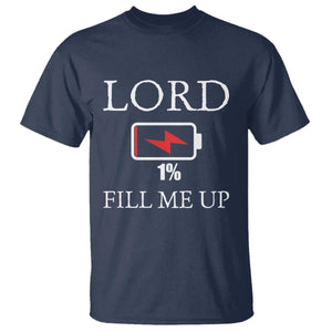 Lord Fill Me Up Faith Christian Jesus T Shirt Funny Spiritual Fuel