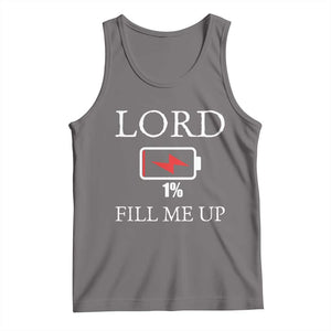 Lord Fill Me Up Faith Christian Jesus Tank Top Funny Spiritual Fuel
