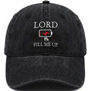 Lord Fill Me Up Faith Christian Jesus Washed Cotton Baseball Cap Funny Spiritual Fuel