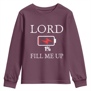 Lord Fill Me Up Faith Christian Jesus Youth Sweatshirt Funny Spiritual Fuel
