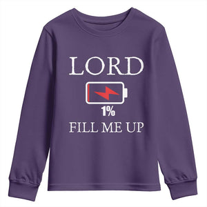 Lord Fill Me Up Faith Christian Jesus Youth Sweatshirt Funny Spiritual Fuel