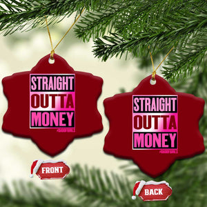 Funny Girl Dad Life Ceramic Ornament Broke Dad Out Of Money