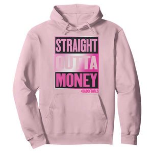 Funny Girl Dad Life Hoodie Broke Dad Out Of Money