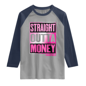 Funny Girl Dad Life Raglan Shirt Broke Dad Out Of Money