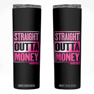 Funny Girl Dad Life Skinny Tumbler Broke Dad Out Of Money