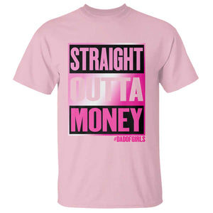 Funny Girl Dad Life T Shirt Broke Dad Out Of Money