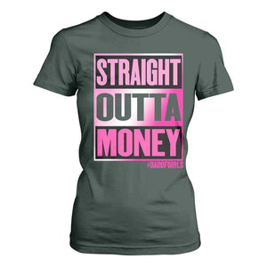 Funny Girl Dad Life T Shirt For Women Broke Dad Out Of Money