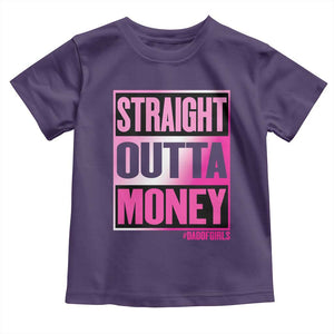 Funny Girl Dad Life Toddler T Shirt Broke Dad Out Of Money
